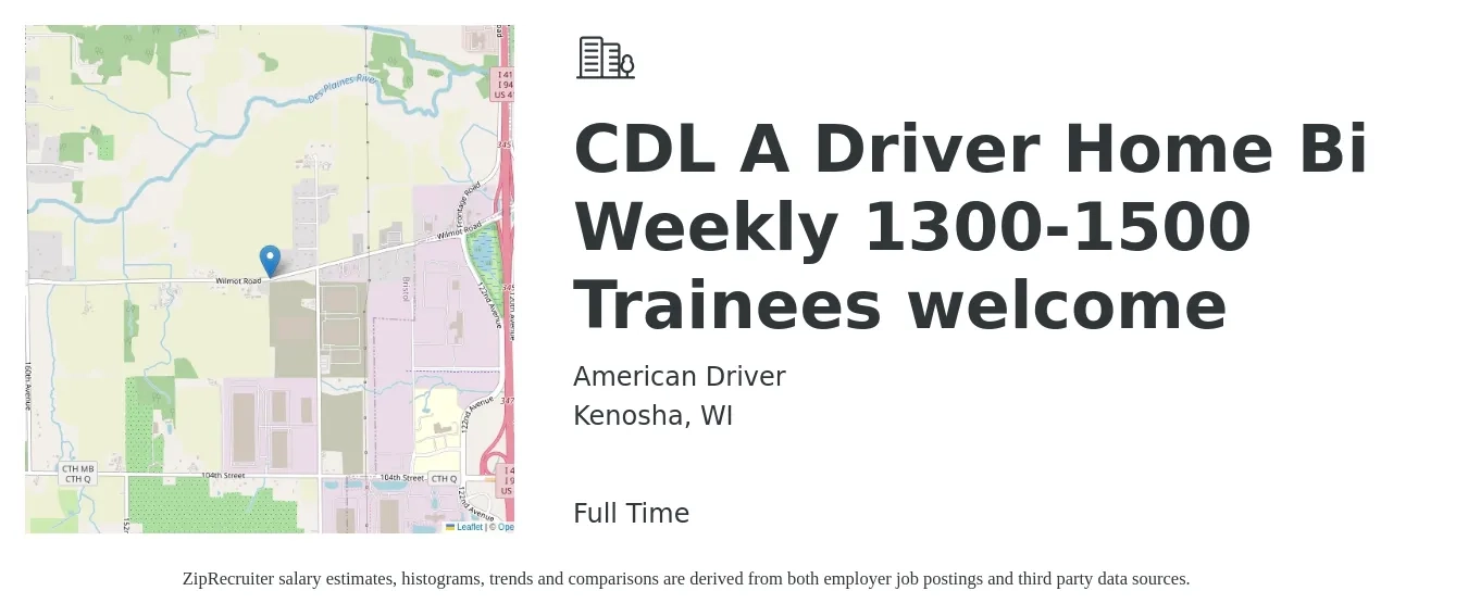 American Driver job posting for a CDL A Driver Home Bi Weekly 1300-1500 Trainees welcome in Kenosha, WI with a salary of $1,500 to $1,600 Weekly with a map of Kenosha location.