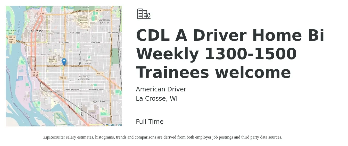 American Driver job posting for a CDL A Driver Home Bi Weekly 1300-1500 Trainees welcome in La Crosse, WI with a salary of $1,500 to $1,600 Weekly with a map of La Crosse location.