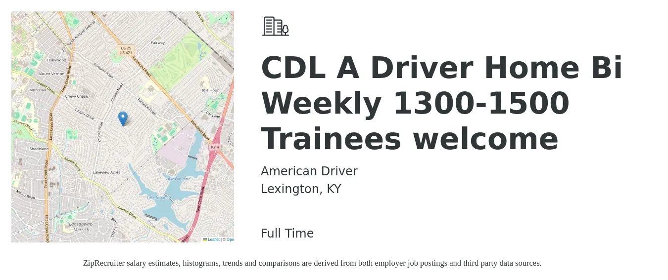 American Driver job posting for a CDL A Driver Home Bi Weekly 1300-1500 Trainees welcome in Lexington, KY with a salary of $1,500 to $1,600 Weekly with a map of Lexington location.