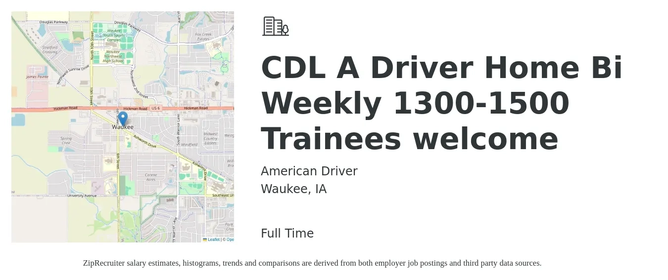 American Driver job posting for a CDL A Driver Home Bi Weekly 1300-1500 Trainees welcome in Waukee, IA with a salary of $1,500 to $1,600 Weekly with a map of Waukee location.