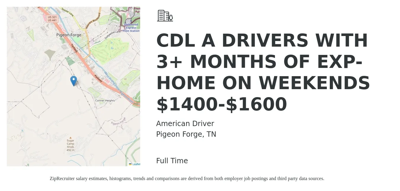 American Driver job posting for a CDL A DRIVERS WITH 3+ MONTHS OF EXP-HOME ON WEEKENDS $1400-$1600 in Pigeon Forge, TN with a salary of $1,400 to $1,600 Weekly with a map of Pigeon Forge location.