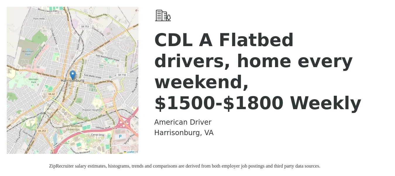 American Driver job posting for a CDL A Flatbed drivers, home every weekend, $1500-$1800 Weekly in Harrisonburg, VA with a salary of $1,500 to $1,800 Weekly with a map of Harrisonburg location.