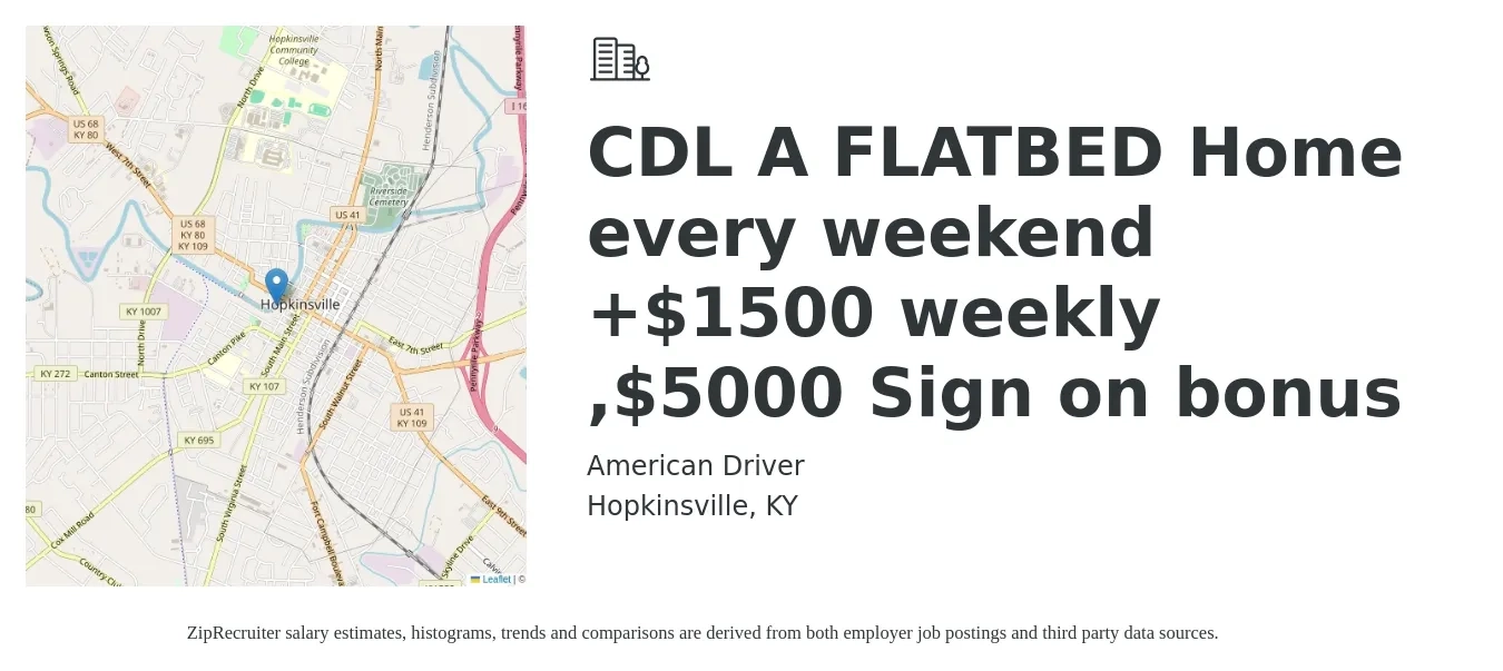 American Driver job posting for a CDL A FLATBED Home every weekend +$1500 weekly ,$5000 Sign on bonus in Hopkinsville, KY with a salary of $1,500 to $1,800 Weekly with a map of Hopkinsville location.