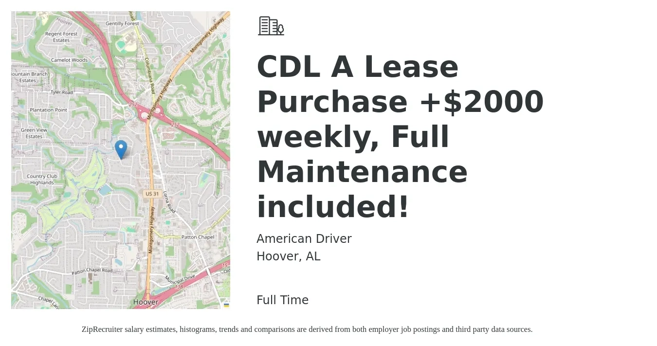 American Driver job posting for a CDL A Lease Purchase +$2000 weekly, Full Maintenance included! in Hoover, AL with a salary of $4,700 to $5,650 Weekly with a map of Hoover location.