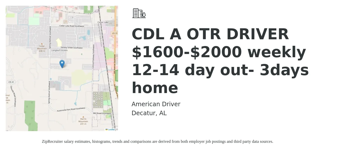 American Driver job posting for a CDL A OTR DRIVER $1600-$2000 weekly 12-14 day out- 3days home in Decatur, AL with a salary of $1,600 to $2,000 Daily with a map of Decatur location.