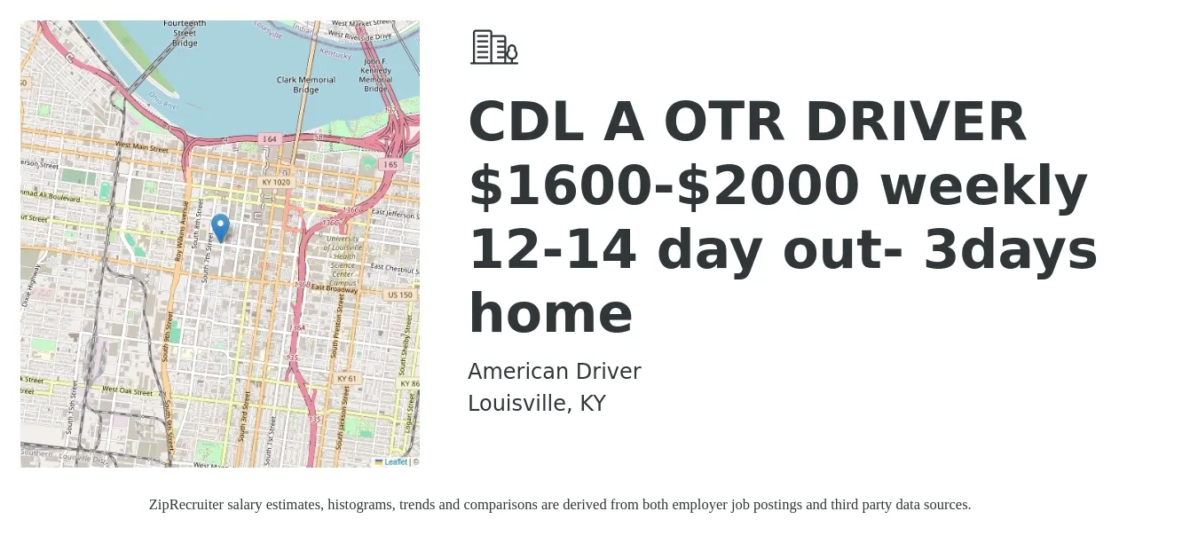 American Driver job posting for a CDL A OTR DRIVER $1600-$2000 weekly 12-14 day out- 3days home in Louisville, KY with a salary of $1,600 to $2,000 Daily with a map of Louisville location.