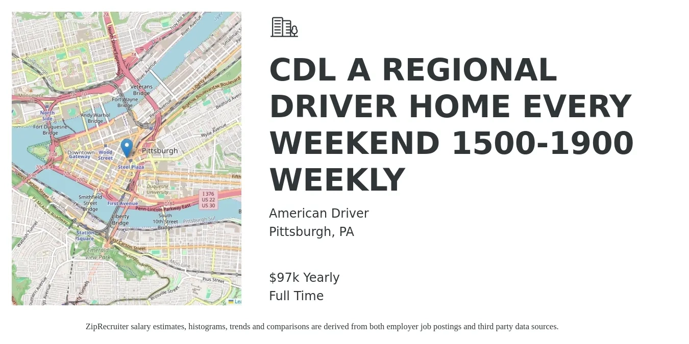American Driver job posting for a CDL A REGIONAL DRIVER HOME EVERY WEEKEND 1500-1900 WEEKLY in Pittsburgh, PA with a salary of $97,000 Yearly with a map of Pittsburgh location.