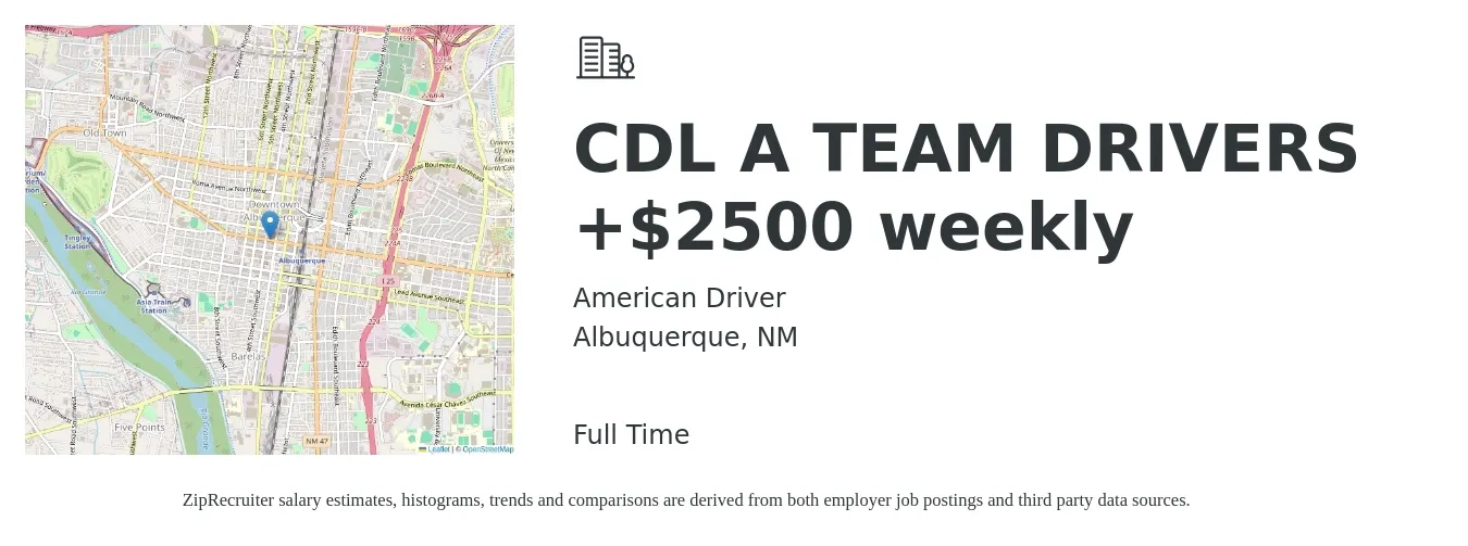 American Driver job posting for a CDL A TEAM DRIVERS +$2500 weekly in Albuquerque, NM with a salary of $2,500 to $2,800 Weekly with a map of Albuquerque location.