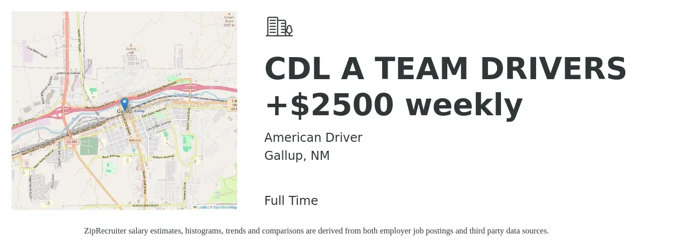 American Driver job posting for a CDL A TEAM DRIVERS +$2500 weekly in Gallup, NM with a salary of $2,500 to $2,800 Weekly with a map of Gallup location.