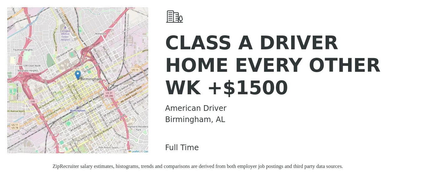 American Driver job posting for a CLASS A DRIVER HOME EVERY OTHER WK +$1500 in Birmingham, AL with a salary of $1,500 to $1,800 Weekly with a map of Birmingham location.