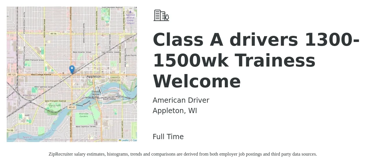 American Driver job posting for a Class A drivers 1300-1500wk Trainess Welcome in Appleton, WI with a salary of $1,500 to $1,600 Weekly with a map of Appleton location.