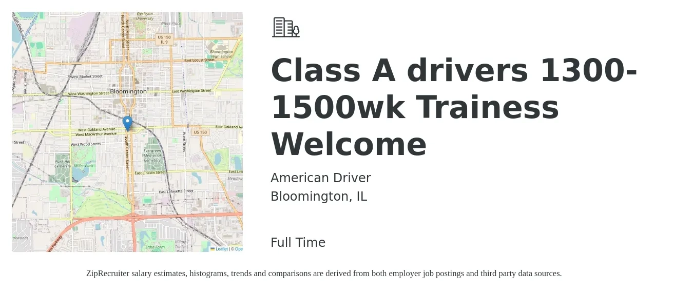 American Driver job posting for a Class A drivers 1300-1500wk Trainess Welcome in Bloomington, IL with a salary of $1,500 to $1,600 Weekly with a map of Bloomington location.