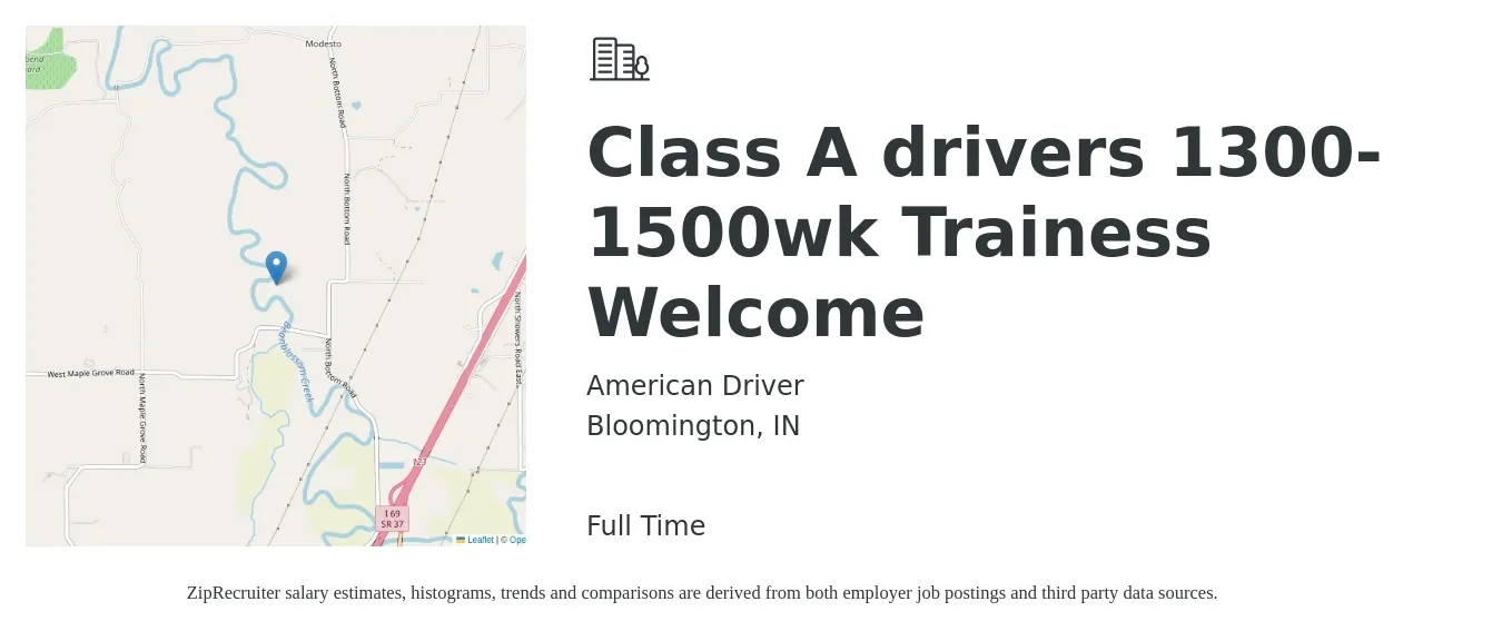 American Driver job posting for a Class A drivers 1300-1500wk Trainess Welcome in Bloomington, IN with a salary of $1,500 to $1,600 Weekly with a map of Bloomington location.