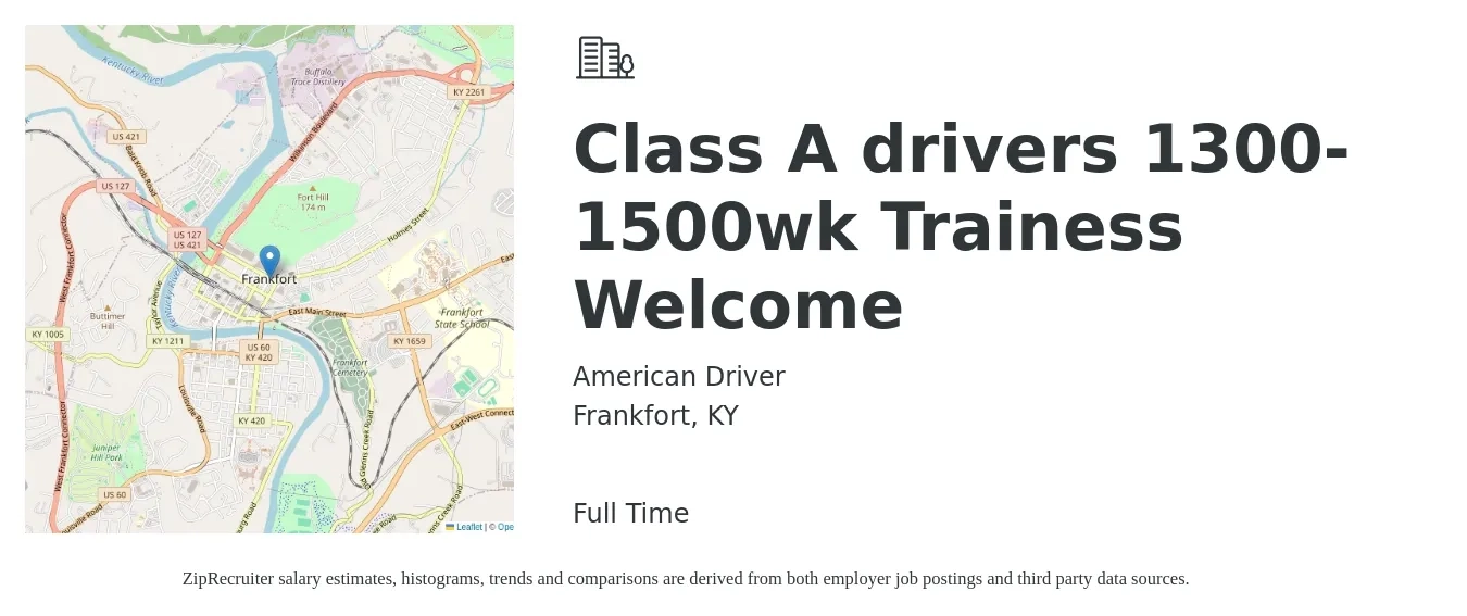 American Driver job posting for a Class A drivers 1300-1500wk Trainess Welcome in Frankfort, KY with a salary of $1,500 to $1,600 Weekly with a map of Frankfort location.
