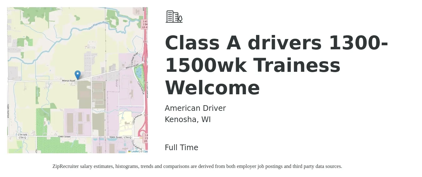 American Driver job posting for a Class A drivers 1300-1500wk Trainess Welcome in Kenosha, WI with a salary of $1,500 to $1,600 Weekly with a map of Kenosha location.