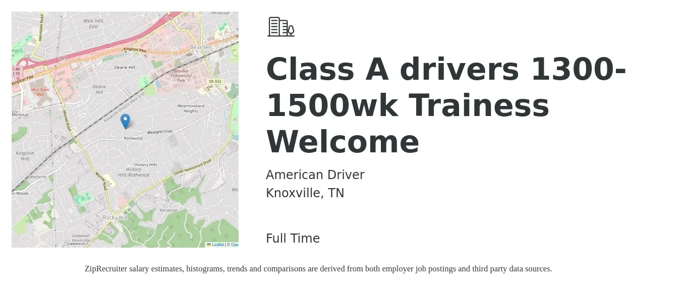 American Driver job posting for a Class A drivers 1300-1500wk Trainess Welcome in Knoxville, TN with a salary of $1,500 to $1,600 Weekly with a map of Knoxville location.