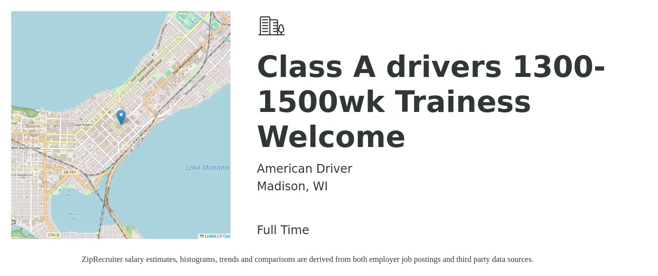 American Driver job posting for a Class A drivers 1300-1500wk Trainess Welcome in Madison, WI with a salary of $1,500 to $1,600 Weekly with a map of Madison location.