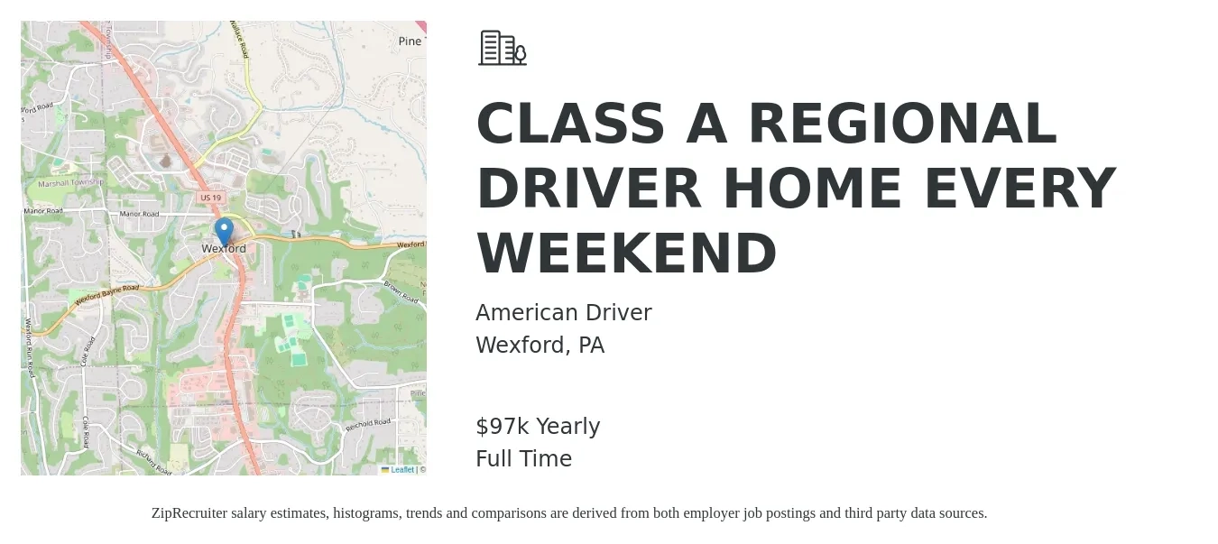 American Driver job posting for a CLASS A REGIONAL DRIVER HOME EVERY WEEKEND in Wexford, PA with a salary of $97,000 Yearly with a map of Wexford location.