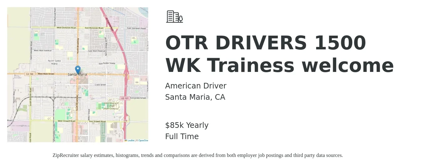 American Driver job posting for a OTR DRIVERS 1500 WK Trainess welcome in Santa Maria, CA with a salary of $85,000 Yearly with a map of Santa Maria location.