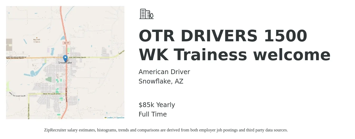 American Driver job posting for a OTR DRIVERS 1500 WK Trainess welcome in Snowflake, AZ with a salary of $85,000 Yearly with a map of Snowflake location.