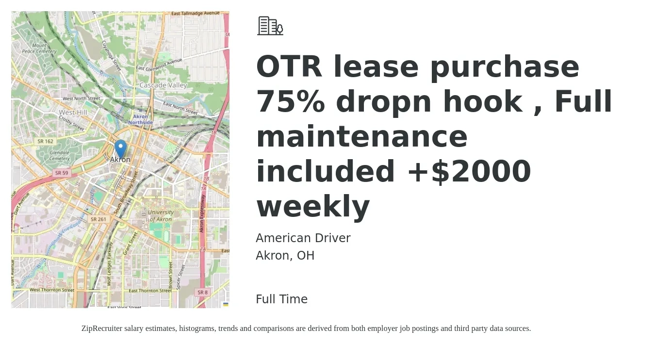 American Driver job posting for a OTR lease purchase 75% dropn hook , Full maintenance included +$2000 weekly in Akron, OH with a salary of $4,700 to $5,650 Weekly with a map of Akron location.