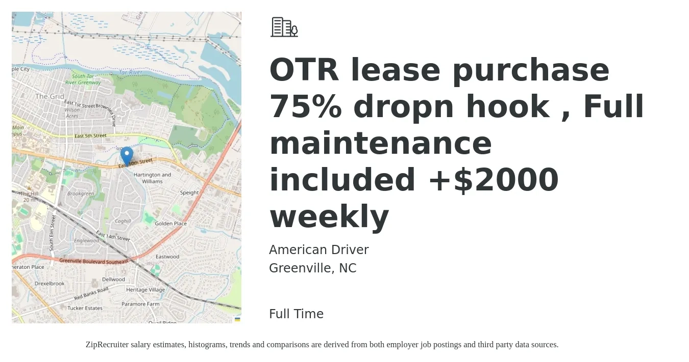 American Driver job posting for a OTR lease purchase 75% dropn hook , Full maintenance included +$2000 weekly in Greenville, NC with a salary of $4,700 to $5,650 Weekly with a map of Greenville location.