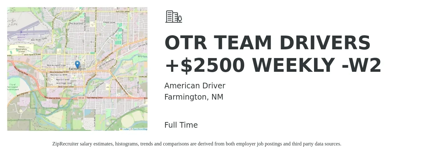 American Driver job posting for a OTR TEAM DRIVERS +$2500 WEEKLY -W2 in Farmington, NM with a salary of $2,500 to $2,800 Weekly with a map of Farmington location.