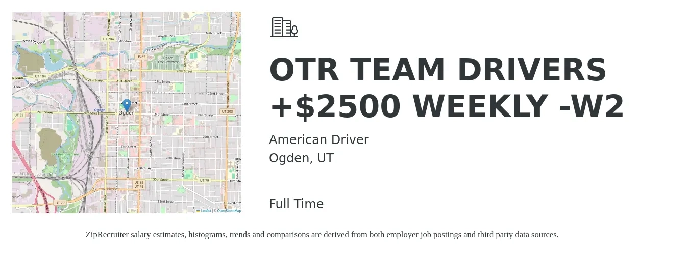 American Driver job posting for a OTR TEAM DRIVERS +$2500 WEEKLY -W2 in Ogden, UT with a salary of $2,500 to $2,800 Weekly with a map of Ogden location.