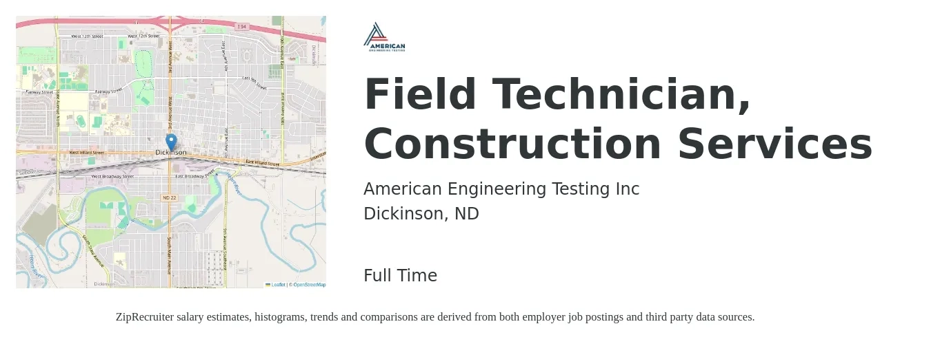 American Engineering Testing Inc job posting for a Field Technician, Construction Services in Dickinson, ND with a salary of $19 to $26 Hourly with a map of Dickinson location.