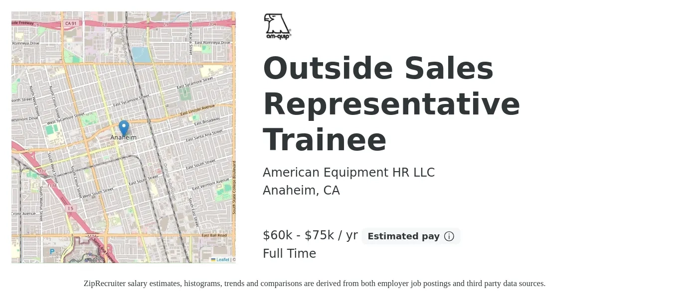 American Equipment HR LLC job posting for a Outside Sales Representative Trainee in Anaheim, CA with a salary of $60,000 to $75,000 Yearly with a map of Anaheim location.