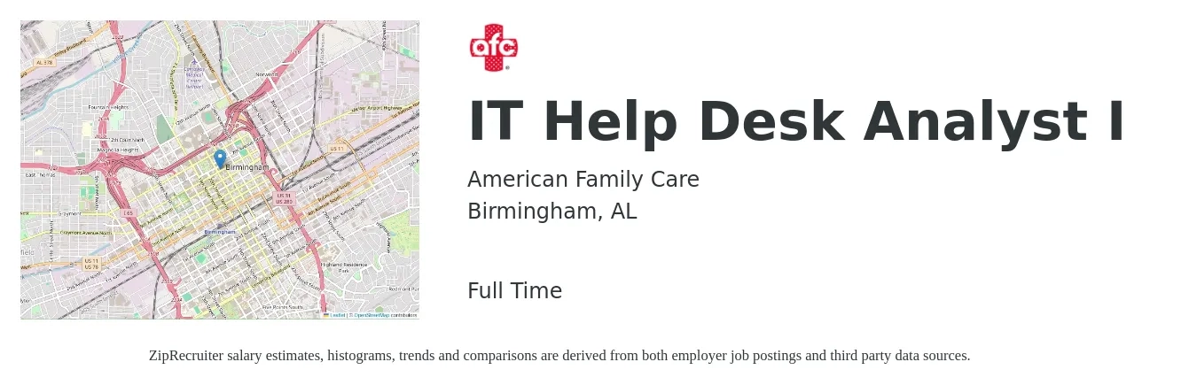 American Family Care job posting for a IT Help Desk Analyst I in Birmingham, AL with a salary of $18 to $26 Hourly with a map of Birmingham location.