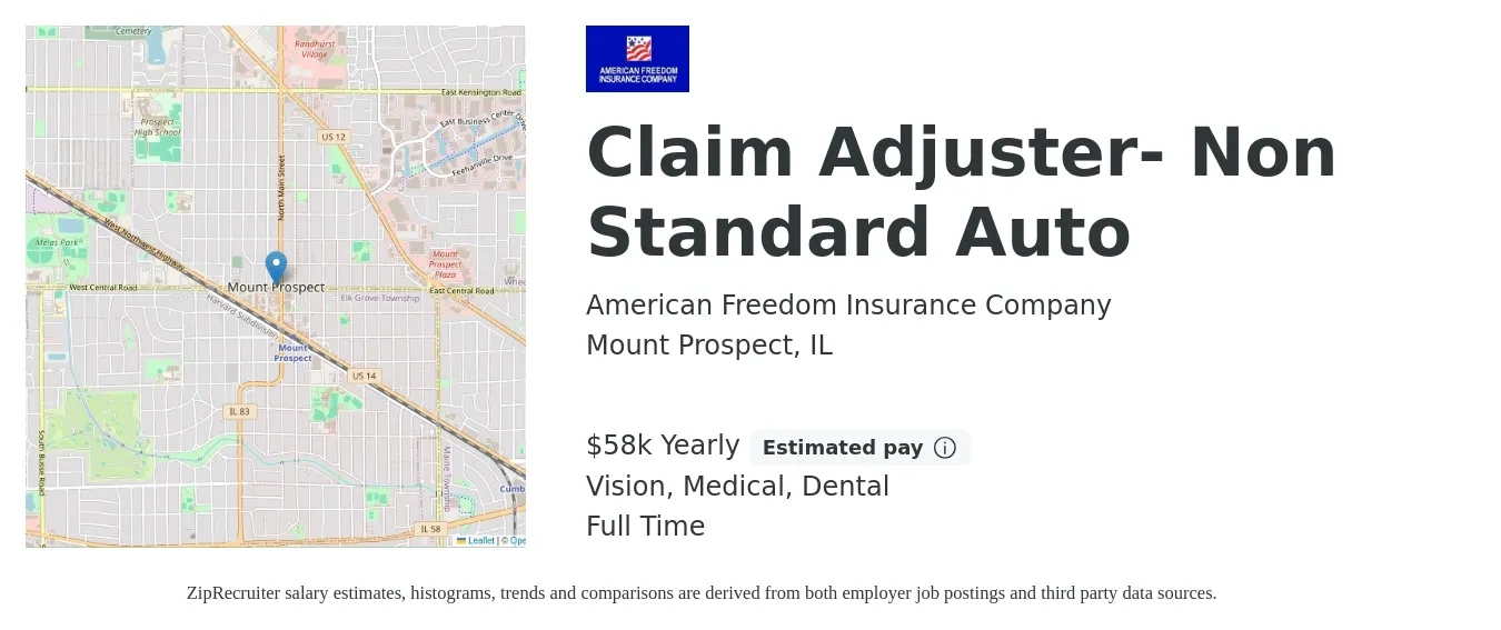 American Freedom Insurance Company job posting for a Claim Adjuster- Non Standard Auto in Mount Prospect, IL with a salary of $58,000 Yearly and benefits including medical, retirement, vision, and dental with a map of Mount Prospect location.