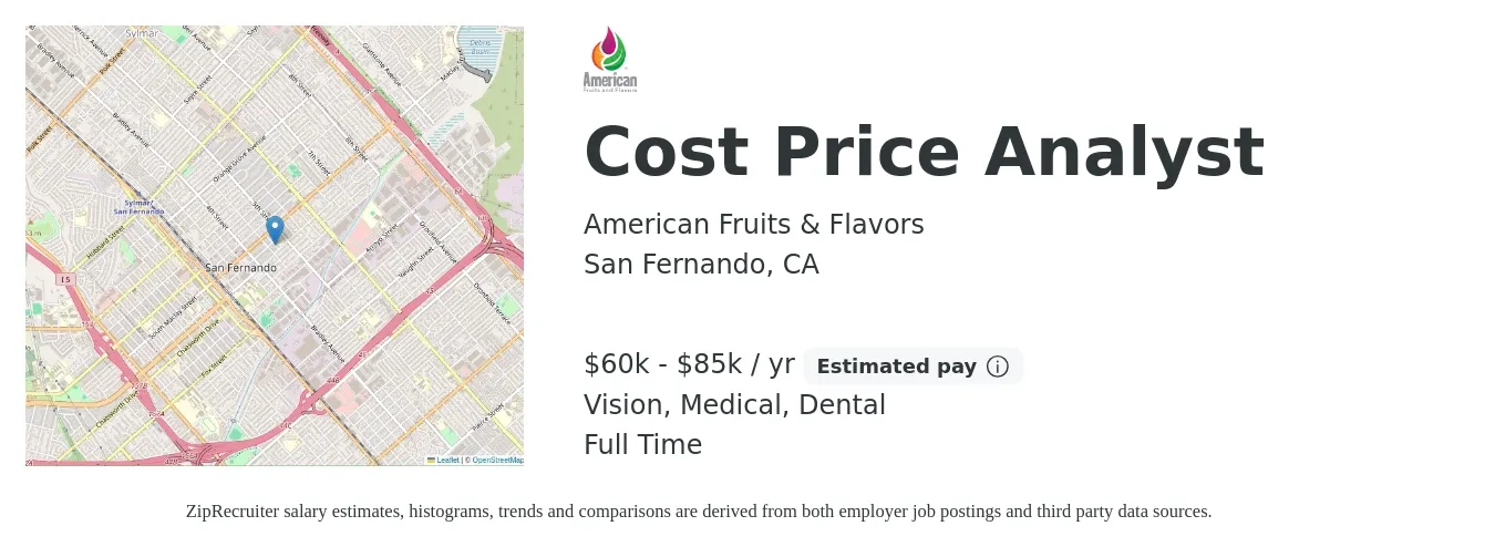 American Fruits & Flavors job posting for a Cost Price Analyst in San Fernando, CA with a salary of $60,000 to $85,000 Yearly and benefits including vision, dental, life_insurance, medical, and retirement with a map of San Fernando location.