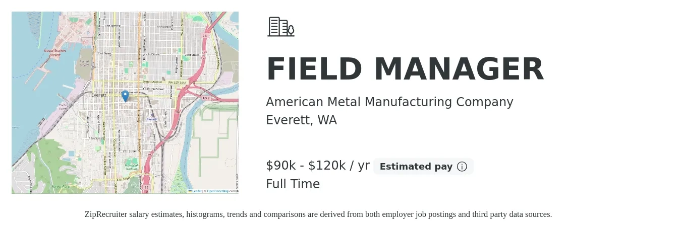 American Metal Manufacturing Company job posting for a FIELD MANAGER in Everett, WA with a salary of $90,000 to $120,000 Yearly with a map of Everett location.