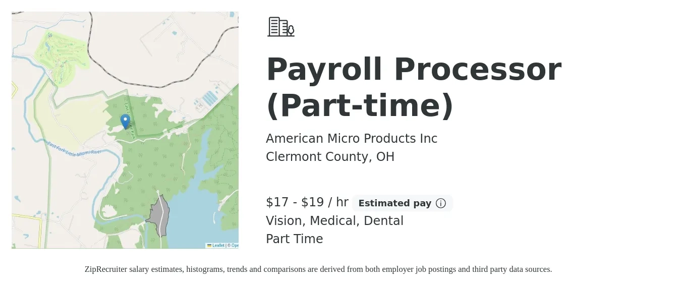 American Micro Products Inc job posting for a Payroll Processor (Part-time) in Clermont County, OH with a salary of $18 to $20 Hourly and benefits including medical, retirement, vision, dental, and life_insurance with a map of Clermont County location.