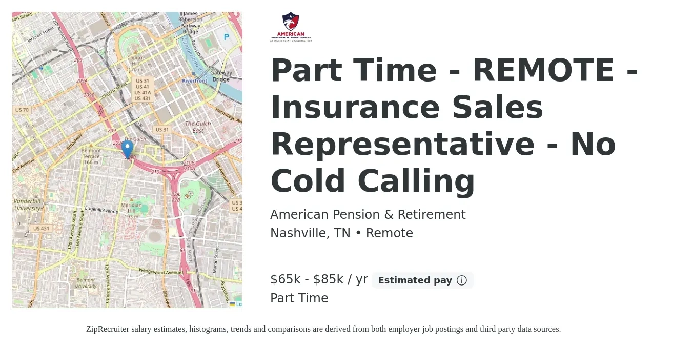 American Pension & Retirement job posting for a Part Time - REMOTE - Insurance Sales Representative - No Cold Calling in Nashville, TN with a salary of $65,000 to $85,000 Yearly with a map of Nashville location.