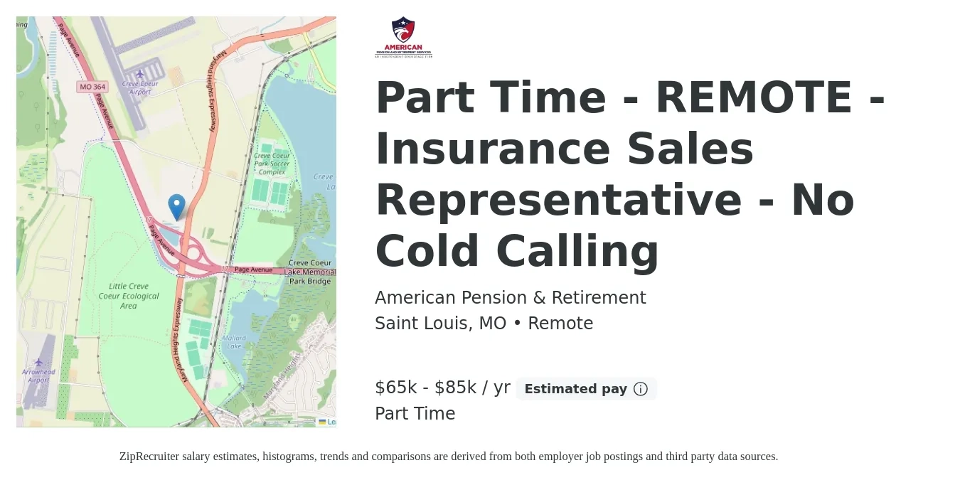 American Pension & Retirement job posting for a Part Time - REMOTE - Insurance Sales Representative - No Cold Calling in Saint Louis, MO with a salary of $65,000 to $85,000 Yearly with a map of Saint Louis location.