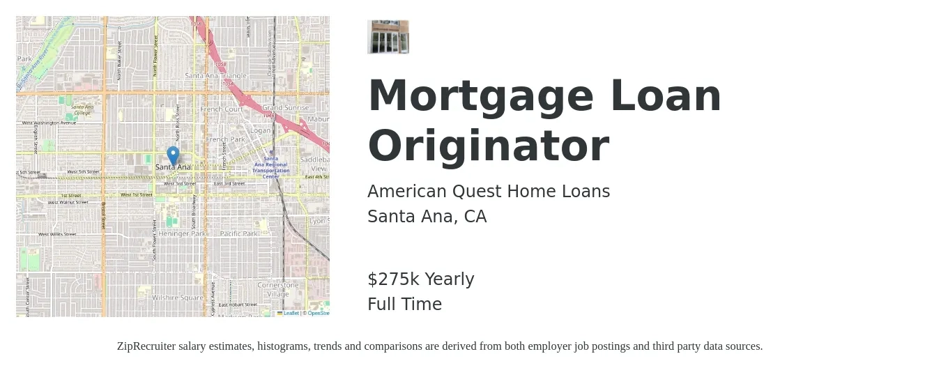 American Quest Home Loans job posting for a Mortgage Loan Originator in Santa Ana, CA with a salary of $275,000 Yearly with a map of Santa Ana location.