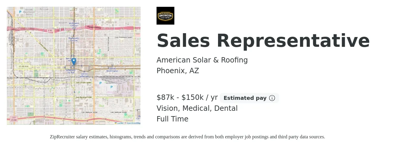 American Solar & Roofing job posting for a Sales Representative in Phoenix, AZ with a salary of $87,000 to $150,000 Yearly and benefits including retirement, vision, dental, life_insurance, medical, and pto with a map of Phoenix location.