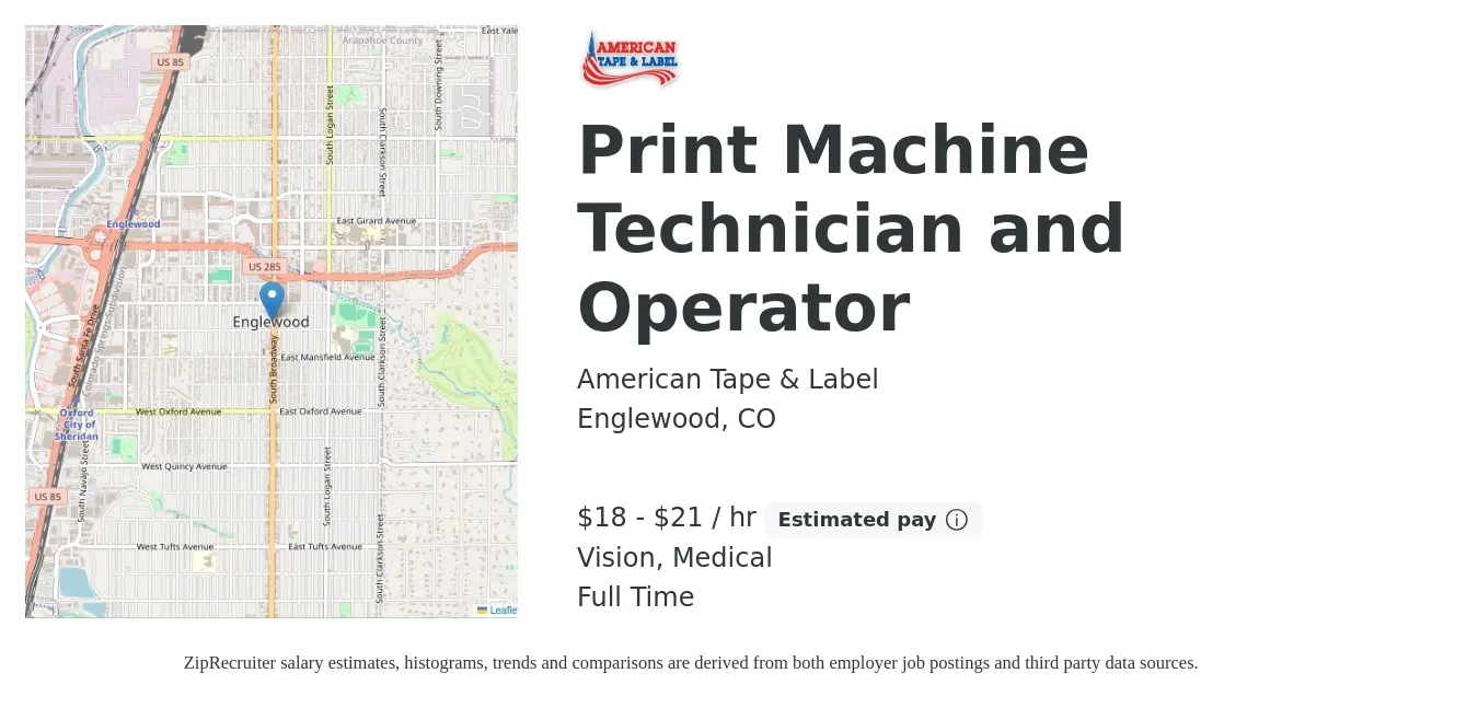 American Tape & Label job posting for a Print Machine Technician and Operator in Englewood, CO with a salary of $19 to $22 Hourly and benefits including pto, retirement, vision, life_insurance, and medical with a map of Englewood location.