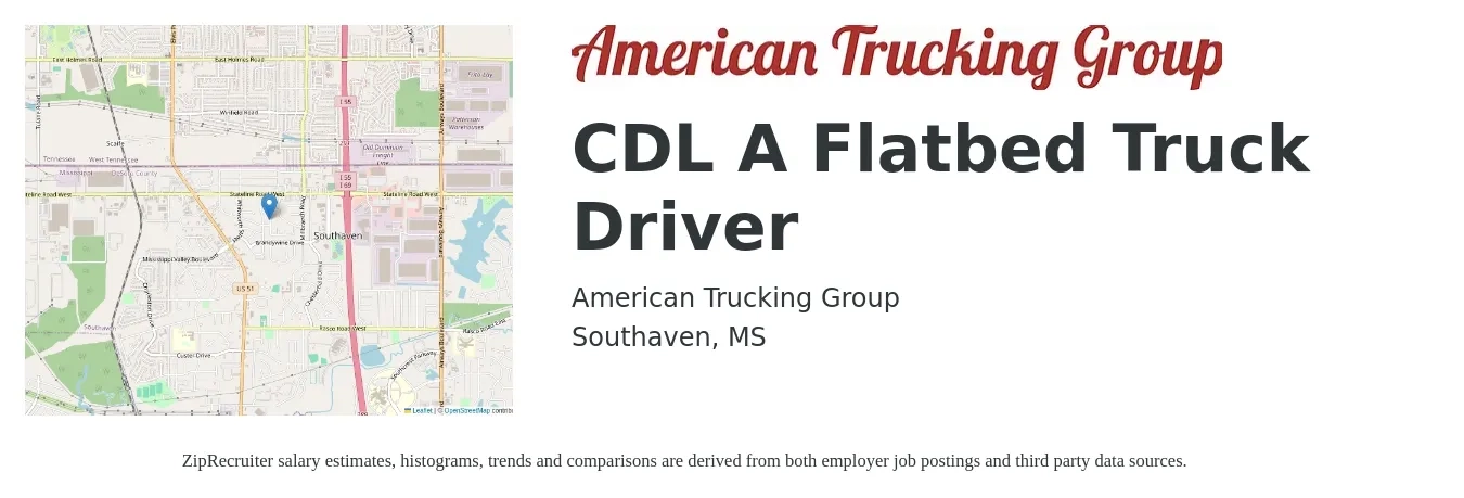 American Trucking Group job posting for a CDL A Flatbed Truck Driver in Southaven, MS with a salary of $5,000 Weekly with a map of Southaven location.
