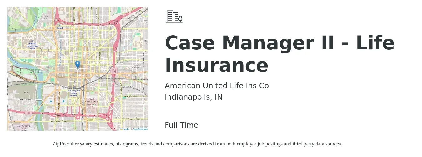 American United Life Ins Co job posting for a Case Manager II - Life Insurance in Indianapolis, IN with a salary of $37,300 to $56,400 Yearly with a map of Indianapolis location.