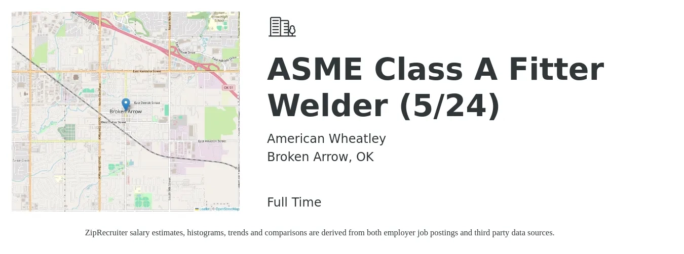 American Wheatley job posting for a ASME Class A Fitter Welder (5/24) in Broken Arrow, OK with a salary of $18 to $23 Hourly with a map of Broken Arrow location.