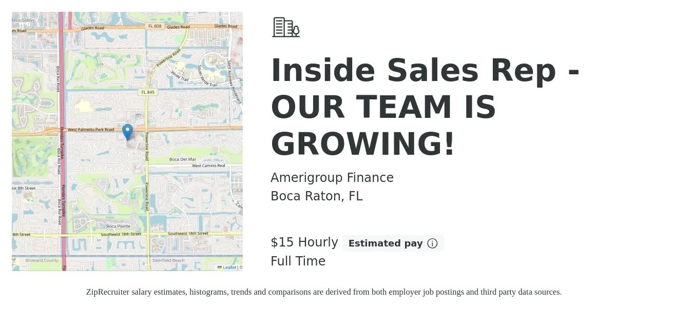 Amerigroup Finance job posting for a Inside Sales Rep - OUR TEAM IS GROWING! in Boca Raton, FL with a salary of $16 Hourly (plus commission) with a map of Boca Raton location.
