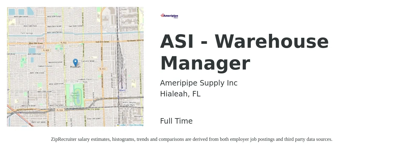 Ameripipe Supply Inc job posting for a ASI - Warehouse Manager in Hialeah, FL with a salary of $42,100 to $59,800 Yearly with a map of Hialeah location.