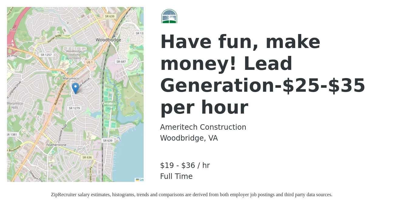 Ameritech Construction job posting for a Have fun, make money! Lead Generation-$25-$35 per hour in Woodbridge, VA with a salary of $20 to $38 Hourly with a map of Woodbridge location.