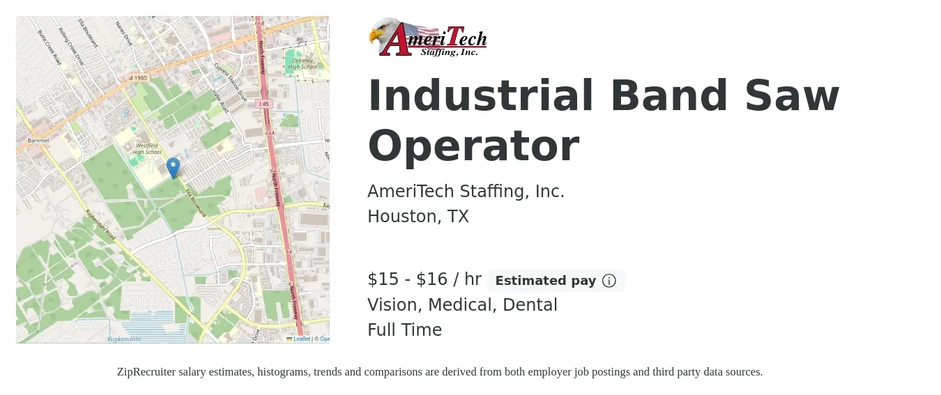AmeriTech Staffing, Inc. job posting for a Industrial Band Saw Operator in Houston, TX with a salary of $16 to $17 Hourly and benefits including medical, vision, and dental with a map of Houston location.