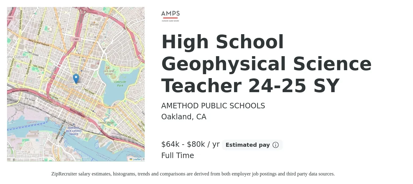 AMETHOD PUBLIC SCHOOLS job posting for a High School Geophysical Science Teacher 24-25 SY in Oakland, CA with a salary of $64,000 to $80,000 Yearly with a map of Oakland location.