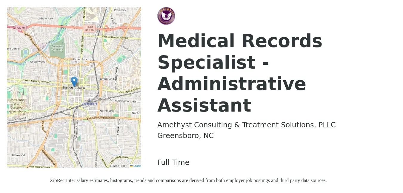Amethyst Consulting & Treatment Solutions, PLLC job posting for a Medical Records Specialist - Administrative Assistant in Greensboro, NC with a salary of $15 to $20 Hourly with a map of Greensboro location.