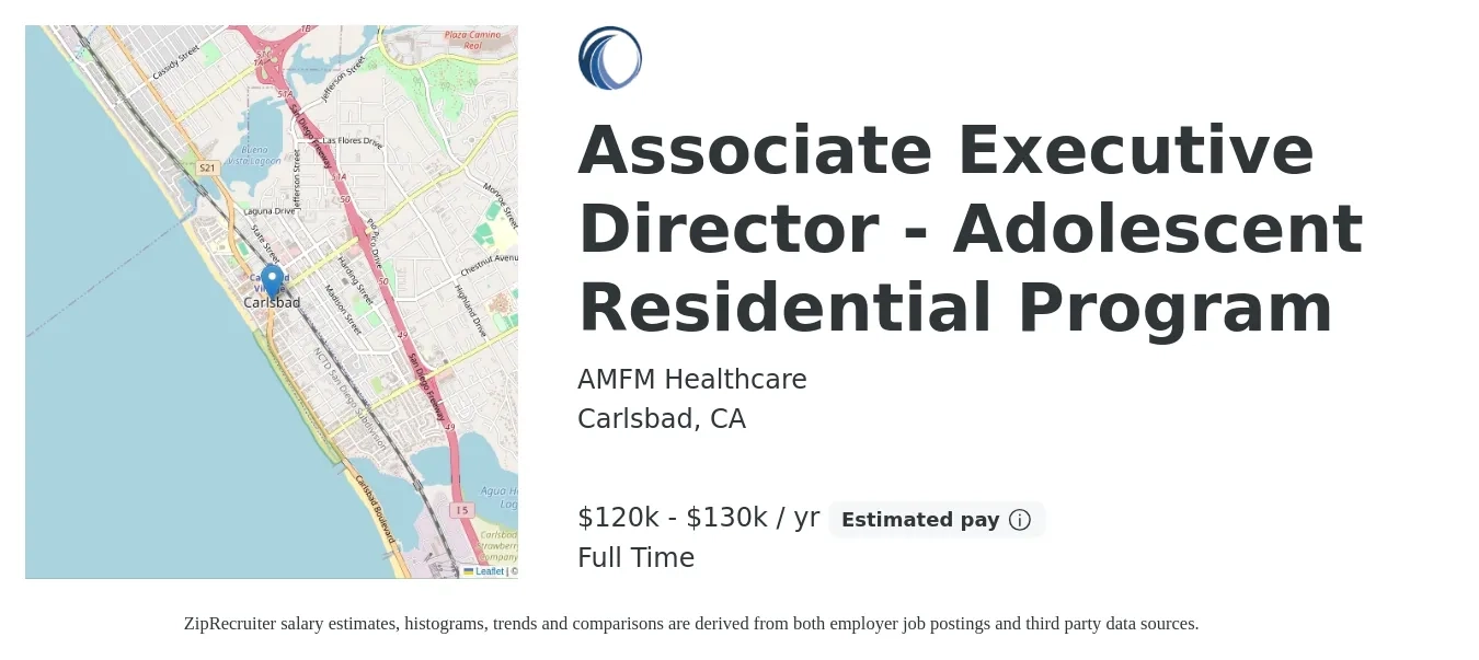 AMFM Healthcare job posting for a Associate Executive Director - Adolescent Residential Program in Carlsbad, CA with a salary of $120,000 to $130,000 Yearly with a map of Carlsbad location.